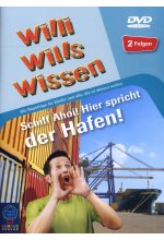 Willi wills wissen - Schiff Ahoi! Hier spricht der Hafen! DVD-Cover