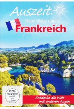 Auszeit. Neue Wege durch... Frankreich DVD-Cover