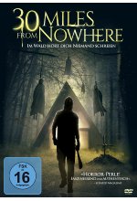 30 Miles from Nowhere - Im Wald hört dich niemand schreien DVD-Cover
