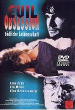Evil Obsession - Tödliche Leidenschaft DVD-Cover