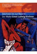 Zeichnen bis zur Raserei - Der Maler Ernst Ludwig Kirchner DVD-Cover