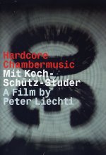 Hardcore Chambermusic - Mit Koch-Schütz-Studer DVD-Cover