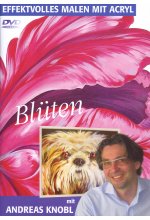 Blüten - Effektvolles Malen mit Acryl - Andreas Knobl DVD-Cover