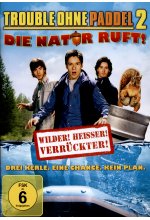Trouble ohne Paddel 2 - Die Natur ruft! DVD-Cover