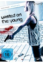 Wasted on the young DVD-Cover