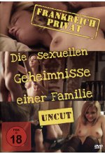 Frankreich Privat - Die sexuellen Geheimnisse einer Familie - Uncut DVD-Cover