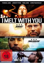 I Melt With You - Wenn das Leben dich f****, dann schlag zurück! DVD-Cover