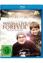 Ways to Live Forever - Die Seele stirbt nie Blu-ray-Cover