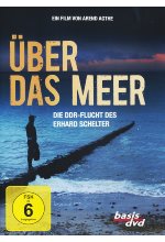 Über das Meer - Die DDR-Flucht des Erhard Schelter DVD-Cover