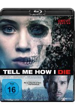 Tell Me How I Die - Uncut Blu-ray-Cover