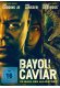 Bayou Caviar - Im Maul des Alligators kaufen