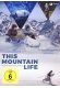 This Mountain Life - Die Magie der Berge kaufen