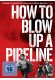 How to Blow Up A Pipeline kaufen