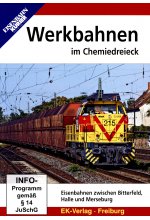 Werkbahnen im Chemiedreieck - Eisenbahnen zwischen Bitterfeld, Halle und Merseburg DVD-Cover
